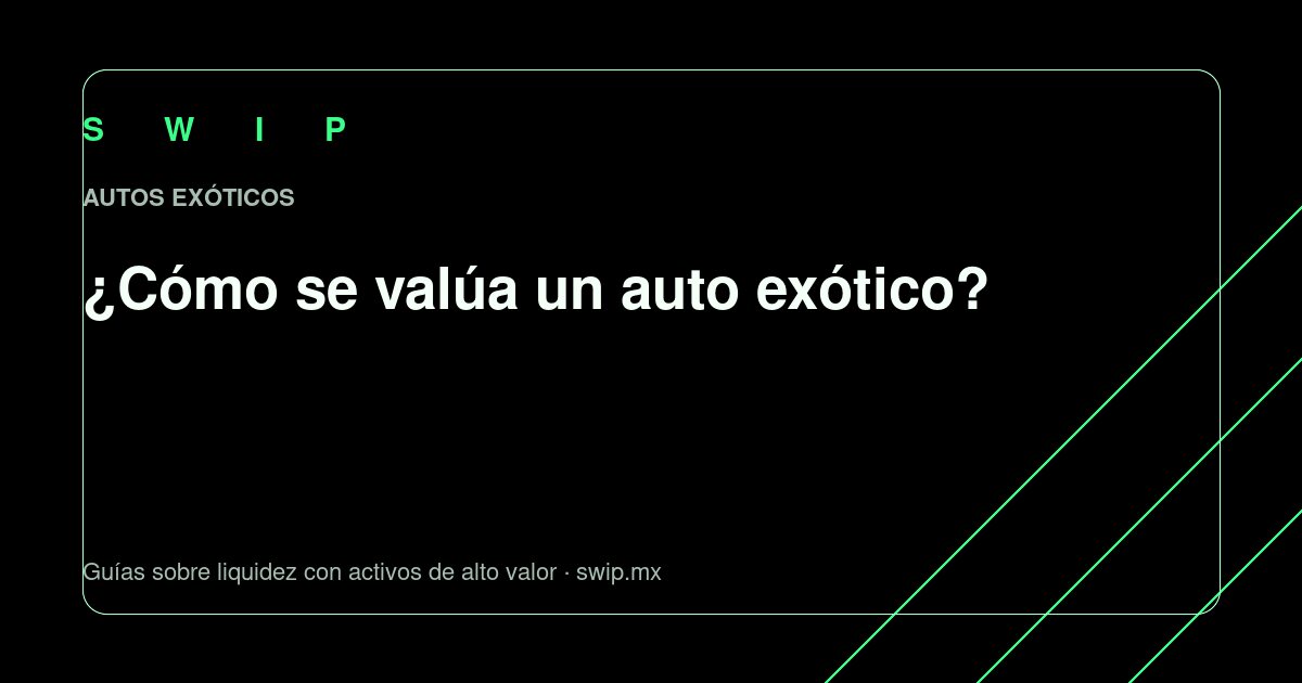 Portada: ¿Cómo se valúa un auto exótico?