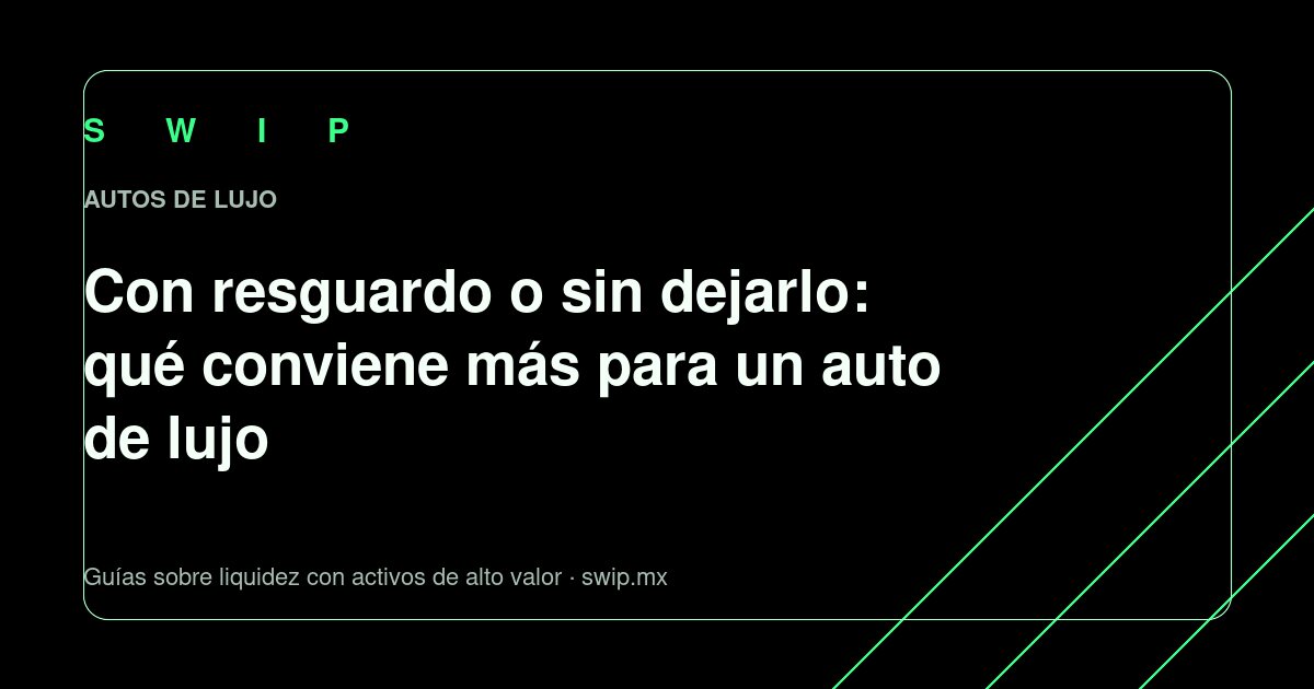 Portada: Con resguardo o sin dejarlo: qué conviene para un auto de lujo