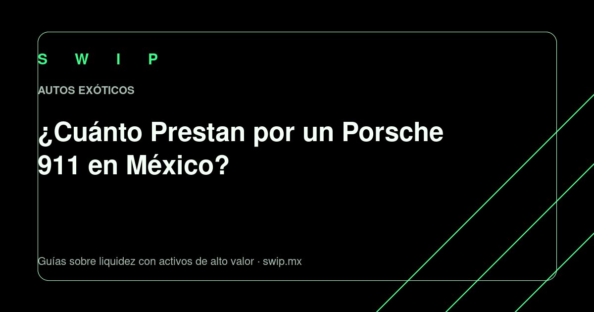 Portada: ¿Cuánto Prestan por un Porsche 911 en México?
