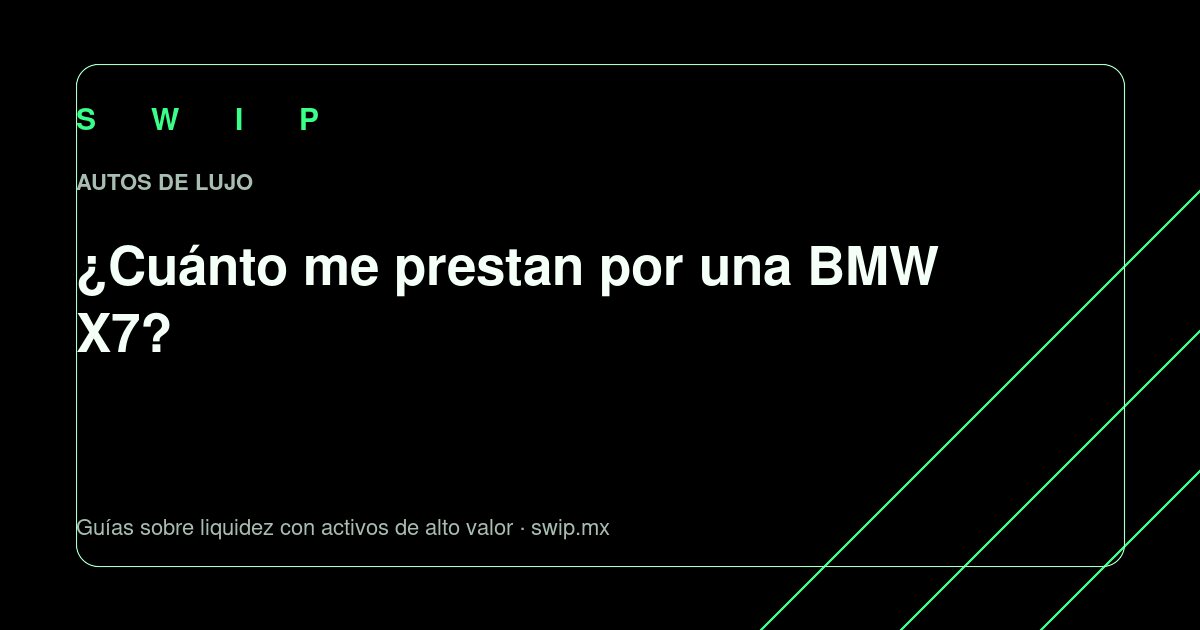 Portada: ¿Cuánto me prestan por una BMW X7?