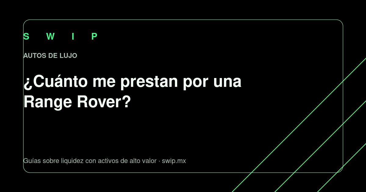 Portada: ¿Cuánto me prestan por una Range Rover?