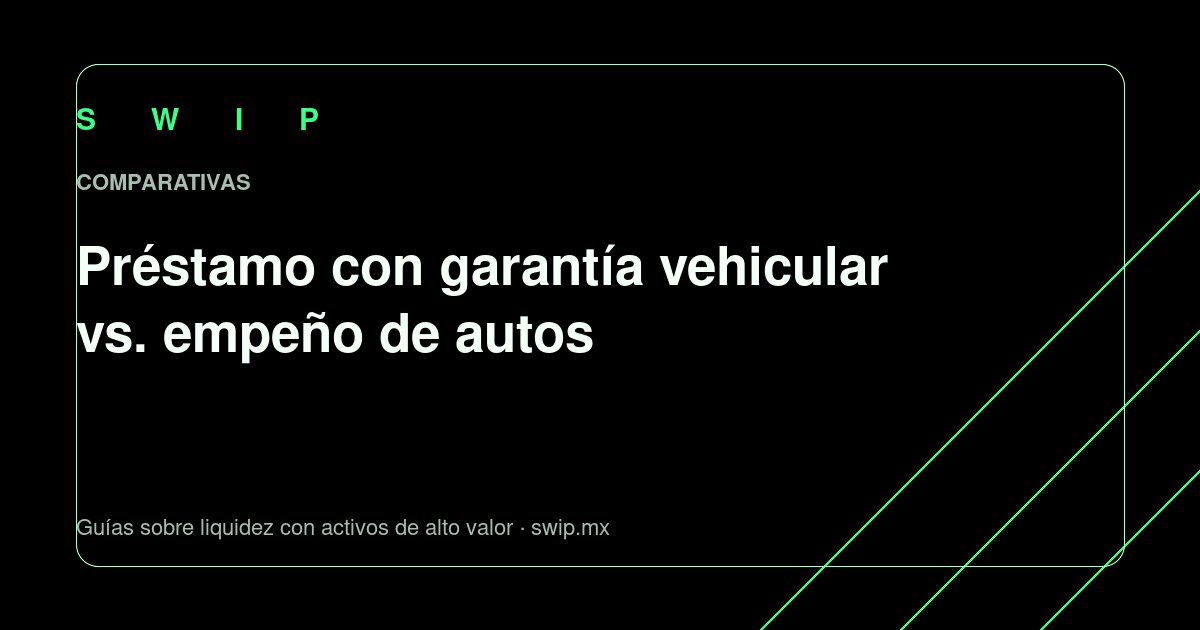 Portada: Préstamo con garantía vehicular vs. empeño de autos: diferencias