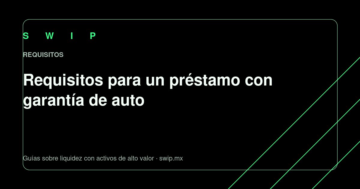 Portada: Requisitos para un préstamo con garantía de auto